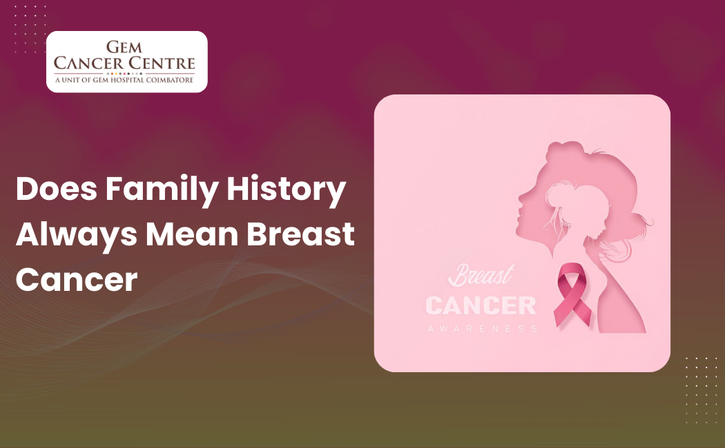 Does Family History Always Mean Breast Cancer?